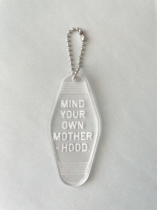 Mind Your Own Motherhood Acrylic Keychain